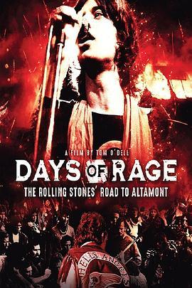 愤怒之日：滚石乐队通往阿尔塔蒙特的道路 Days of Rage: the Rolling Stones' Road to Altamont (2020) - 毒蛇电影