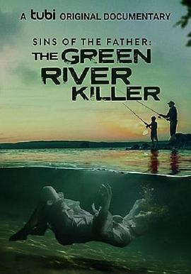 Sins of the Father: The Green River Killer  (2022) - 毒蛇电影