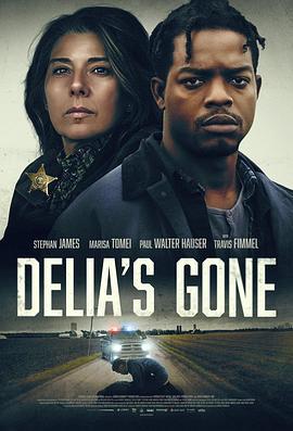 消失的迪莉娅 Delia's Gone (2021) - 毒蛇电影