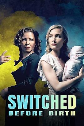 Switched Before Birth  (2021) - 毒蛇电影