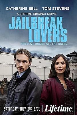 Jailbreak Lovers  (2022) - 毒蛇电影