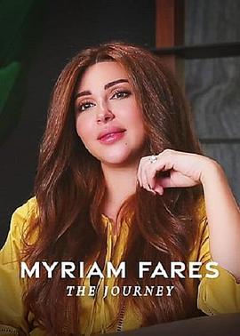 Myriam Fares: The Journey  (2021) - 毒蛇电影