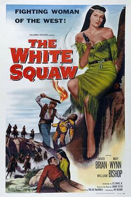 The White Squaw  (1956) - 毒蛇电影