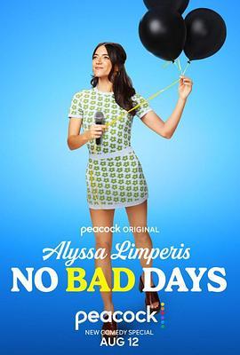 Alyssa Limperis: No Bad Days  (2022) - 毒蛇电影