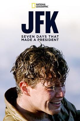 肯尼迪总统的关键七天 JFK: Seven Days That Made a President (2013) - 毒蛇电影