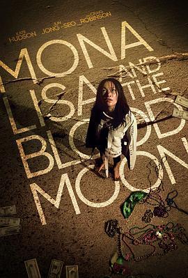 蒙娜丽莎与血月亮 Mona Lisa and the Blood Moon (2021) - 毒蛇电影