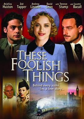 如斯蠢事 These Foolish Things (2006) - 毒蛇电影