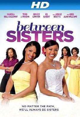 Between Sisters  (2013) - 毒蛇电影