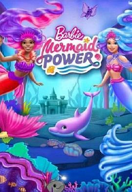 Barbie: Mermaid Power  (2022) - 毒蛇电影