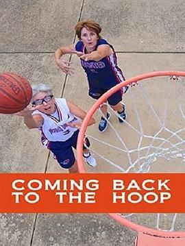 Coming Back to the Hoop  (2014) - 毒蛇电影