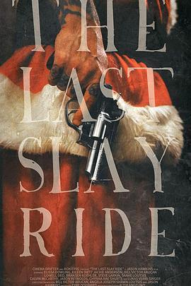 最后的残杀之旅 The Last Slay Ride (2022) - 毒蛇电影