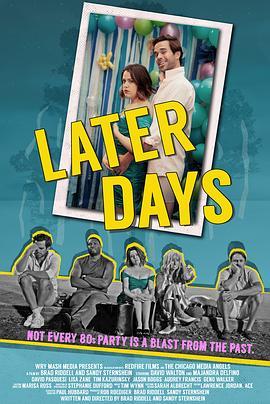 以后的日子 Later Days (2021) - 毒蛇电影