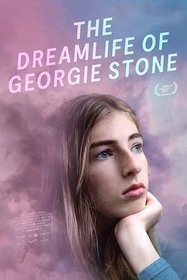 乔琪·斯通：梦想人生 The Dreamlife of Georgie Stone (2022) - 毒蛇电影