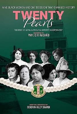 Twenty Pearls: The Story of Alpha Kappa Alpha Sorority  (2021) - 毒蛇电影