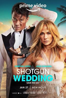 闪婚 Shotgun Wedding (2022) - 毒蛇电影