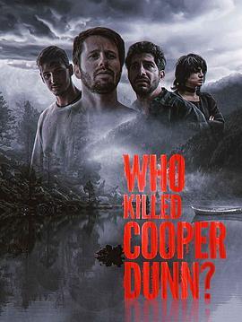 谁是凶手 Who Killed Cooper Dunn? (2022) - 毒蛇电影