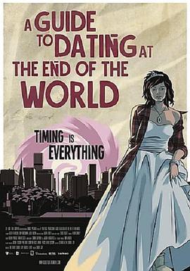 A Guide to Dating at the End of the World  (2022) - 毒蛇电影