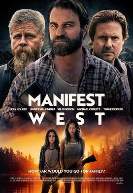 西部圣灵 Manifest West (2022) - 毒蛇电影