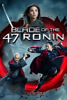 四十七浪人之刃 Blade of the 47 Ronin (2023) - 毒蛇电影