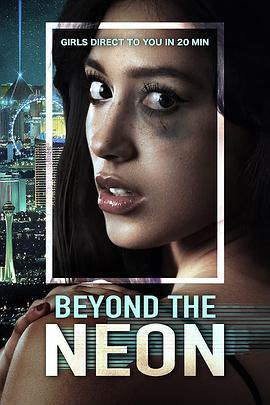 霓虹灯外 Beyond the Neon (2022) - 毒蛇电影