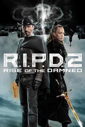 冥界警局2：咒灵崛起 R.I.P.D. 2: Rise of the Damned (2022) - 毒蛇电影