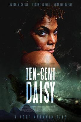 孤独的黛西 Ten-Cent Daisy (2021) - 毒蛇电影