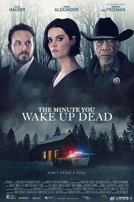 醒来即死亡 The Minute You Wake Up Dead (2023) - 毒蛇电影