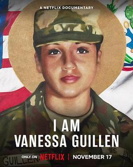 我是凡妮莎·吉伦：劲爆美军谋杀案 I Am Vanessa Guillen (2022) - 毒蛇电影