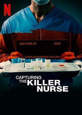 追缉杀人护士 Capturing the Killer Nurse (2022) - 毒蛇电影