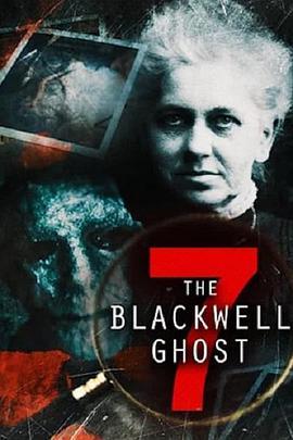 布莱克威尔幽灵7 The Blackwell Ghost 7 (2022) - 毒蛇电影