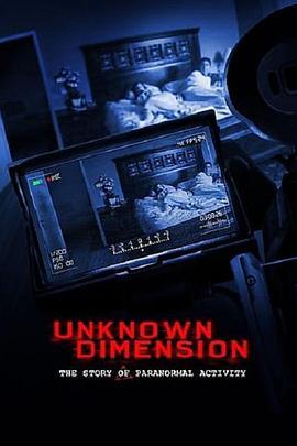 Unknown Dimension: The Story of Paranormal Activity  (2021) - 毒蛇电影