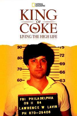 古柯碱之王的享乐人生 King Of Coke: Living The High Life (2012) - 毒蛇电影