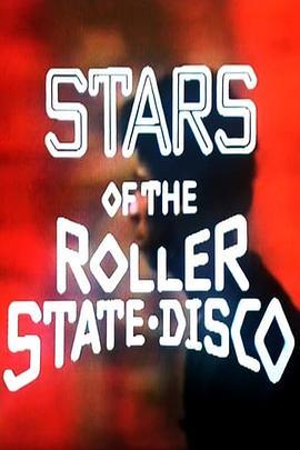 Stars of the Roller State Disco  (1984) - 毒蛇电影