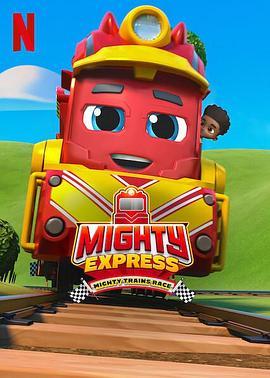 特快小火车：超级小火车大赛 Mighty Express: Mighty Trains Race (2022) - 毒蛇电影