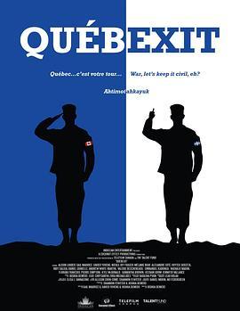 魁北克独立 Québexit (2020) - 毒蛇电影