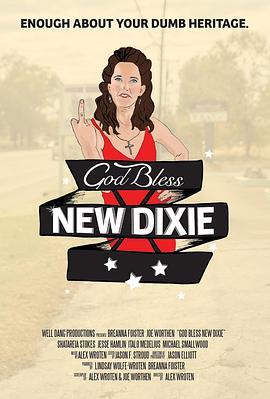 上帝保佑新迪克西 God Bless New Dixie (2016) - 毒蛇电影