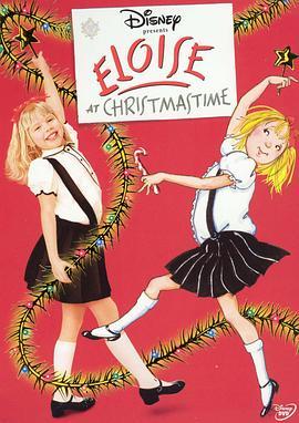 埃勒维兹的圣诞节 Eloise at Christmastime (2003) - 毒蛇电影