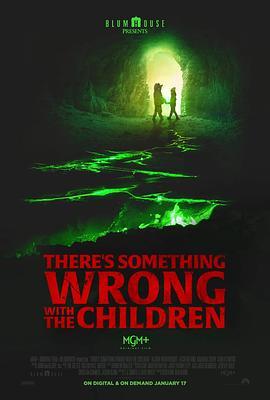 不对劲的孩子 There's Something Wrong with the Children (2023) - 毒蛇电影