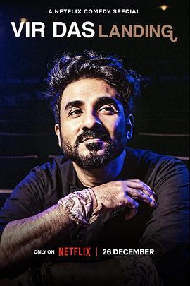 维尔·达斯：异乡游子 Vir Das: Landing (2022) - 毒蛇电影