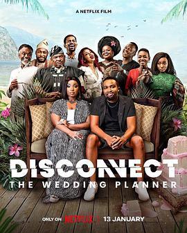 情感短线：婚庆小队 Disconnect: The Wedding Planner (2023) - 毒蛇电影