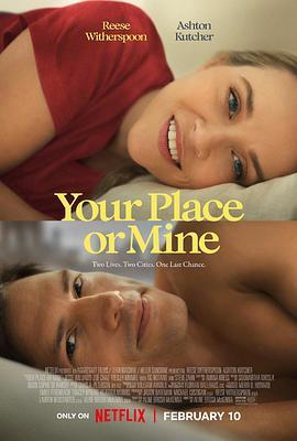 换屋假期 Your Place Or Mine (2023) - 毒蛇电影