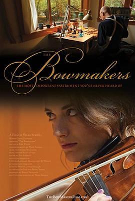 能弓巧匠 The Bowmakers (2019) - 毒蛇电影