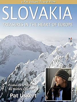 斯洛伐克：欧洲中心的宝藏 Slovakia: Treasures in the Heart of Europe (2015) - 毒蛇电影