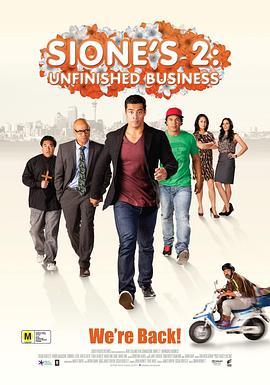 未竟之业 Sione's 2: Unfinished Business (2012) - 毒蛇电影