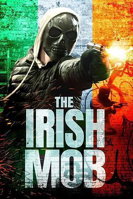 爱尔兰黑帮 The Irish Mob (2023) - 毒蛇电影