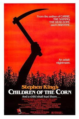 玉米田的小孩 Children of the Corn (1984) - 毒蛇电影