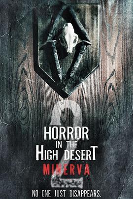 迷失内华达2 Horror in the High Desert 2: Minerva (2022) - 毒蛇电影