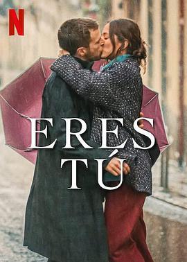 吻到未来 Eres tú (2023) - 毒蛇电影