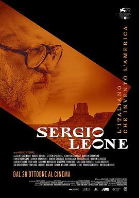 赛尔乔·莱昂内：发现了美国的男人 Sergio Leone - L'italiano che inventò l'America (2022) - 毒蛇电影