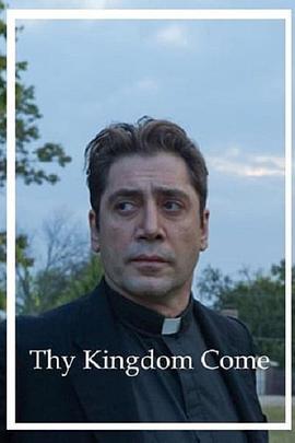 愿你的国降临 Thy Kingdom Come (2018) - 毒蛇电影